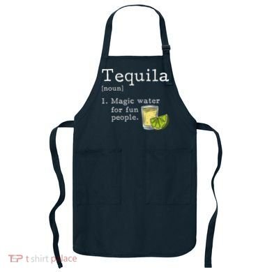 Tequila Definition Magic Water For Fun People Drinking Apron
