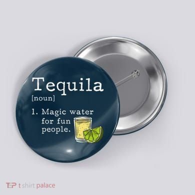 Tequila Definition Magic Water For Fun People Drinking Button