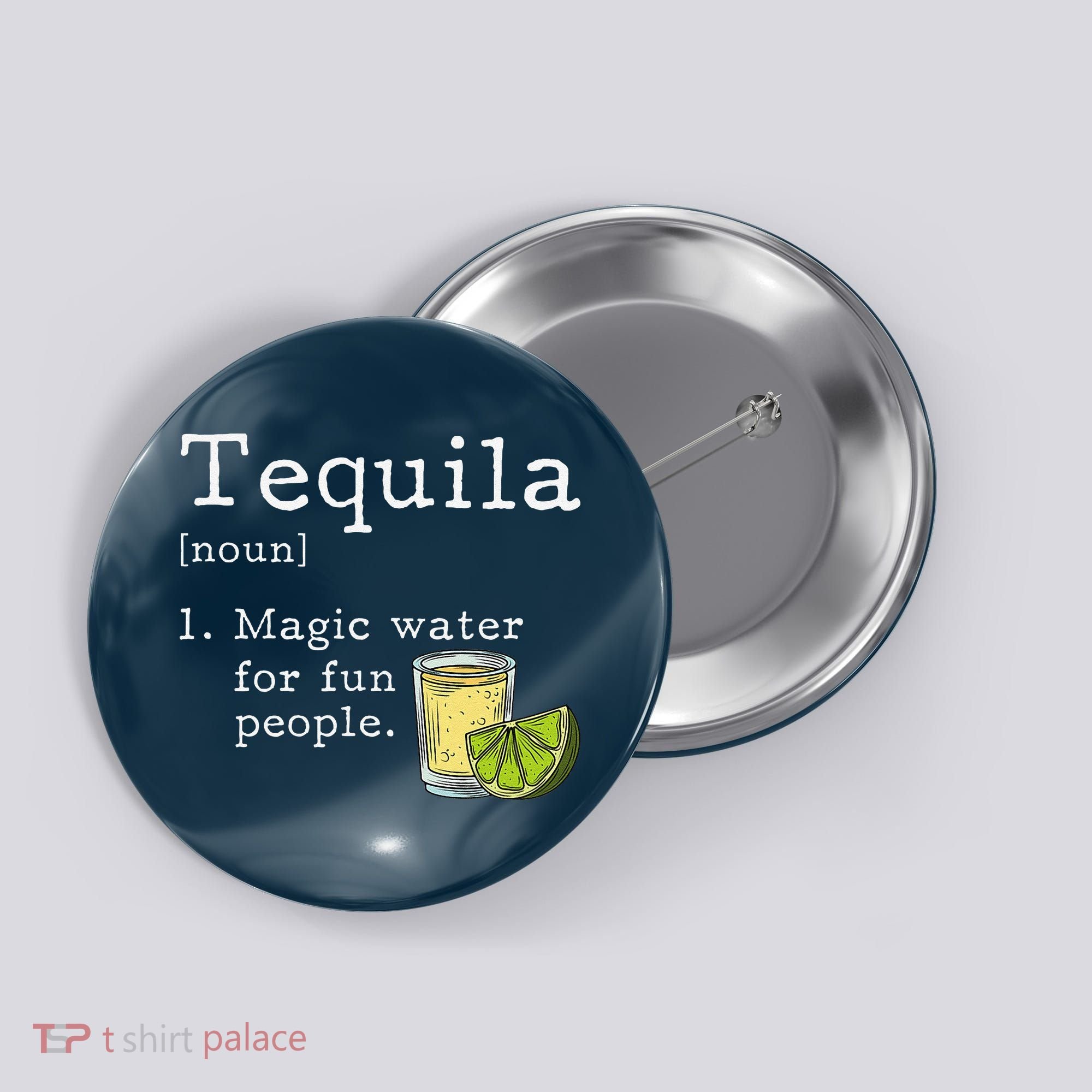 Tequila Definition Magic Water For Fun People Drinking Button