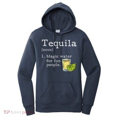Tequila Definition Magic Water For Fun People Drinking Women's Hoodie