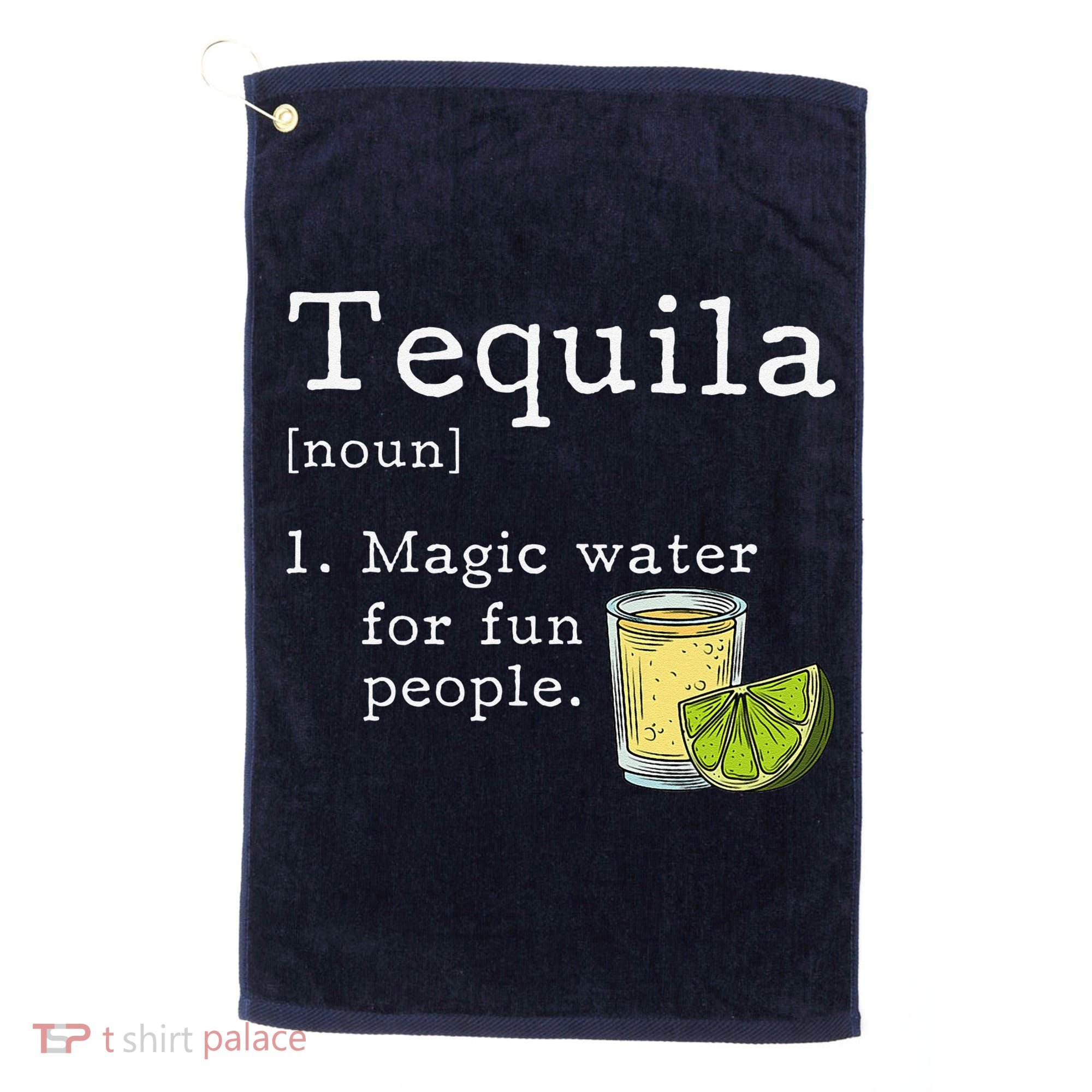 Tequila Definition Magic Water For Fun People Drinking Golf Towel
