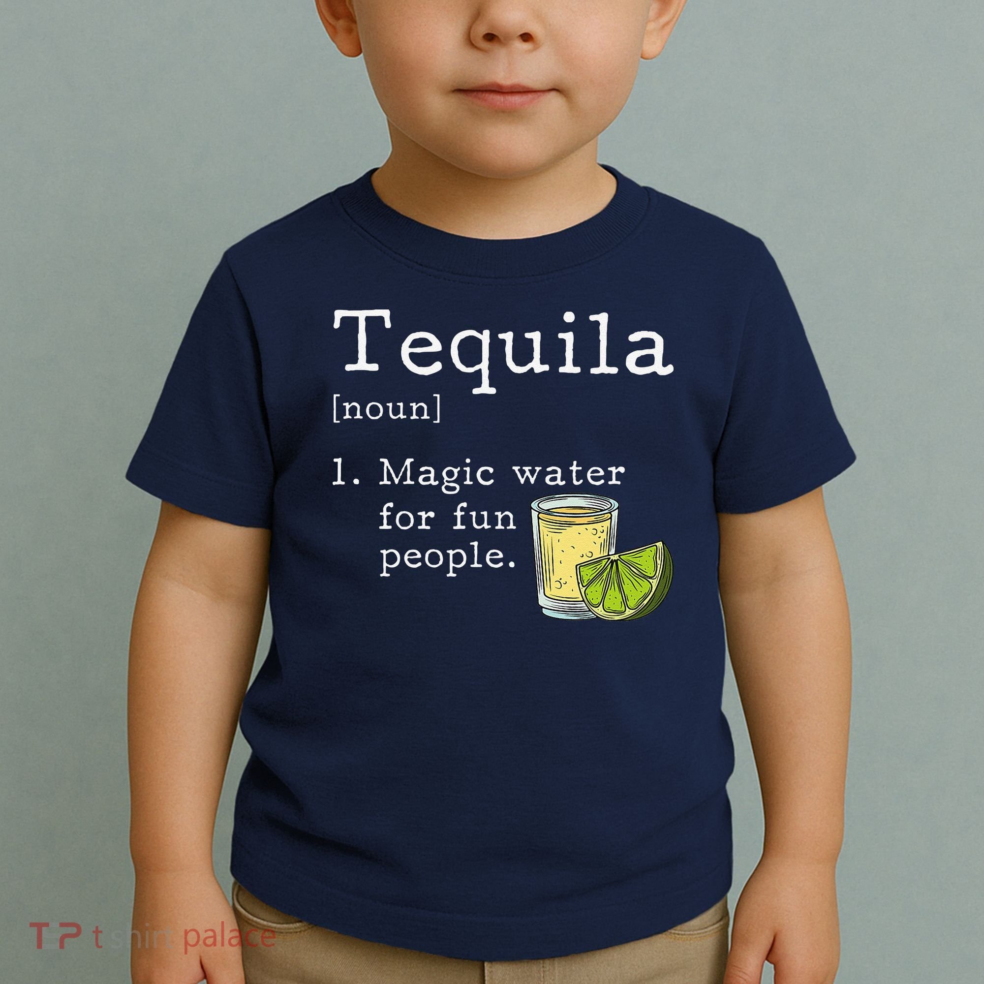 Tequila Definition Magic Water For Fun People Drinking Toddler T-Shirt