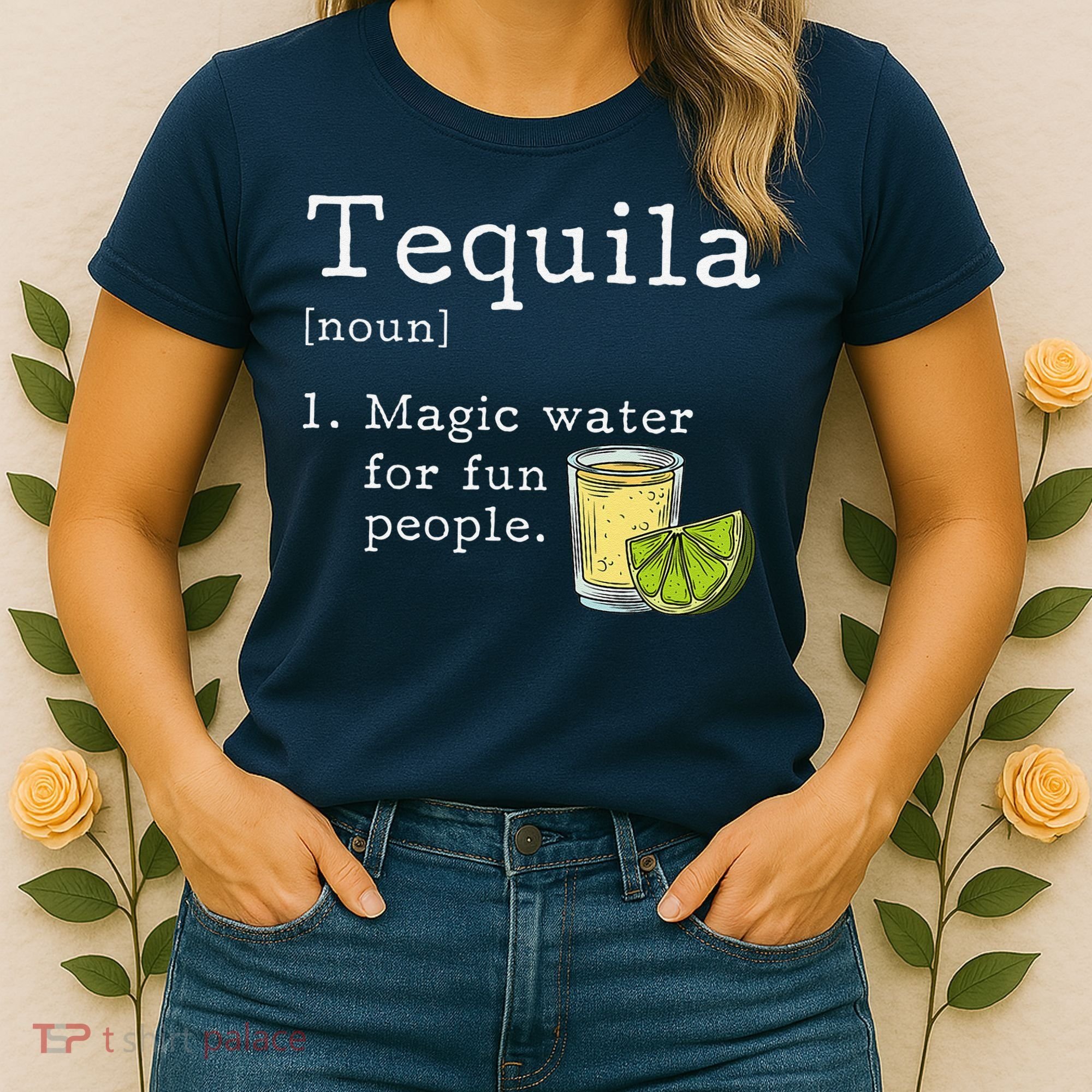 Tequila Definition Magic Water For Fun People Drinking Women's T-Shirt
