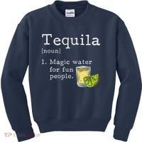 Tequila Definition Magic Water For Fun People Drinking Kids Sweatshirt thumb 0
