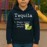Tequila Definition Magic Water For Fun People Drinking Kids Hoodie thumb 3