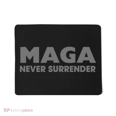 Trump Dark Maga Never Surrender Mousepad