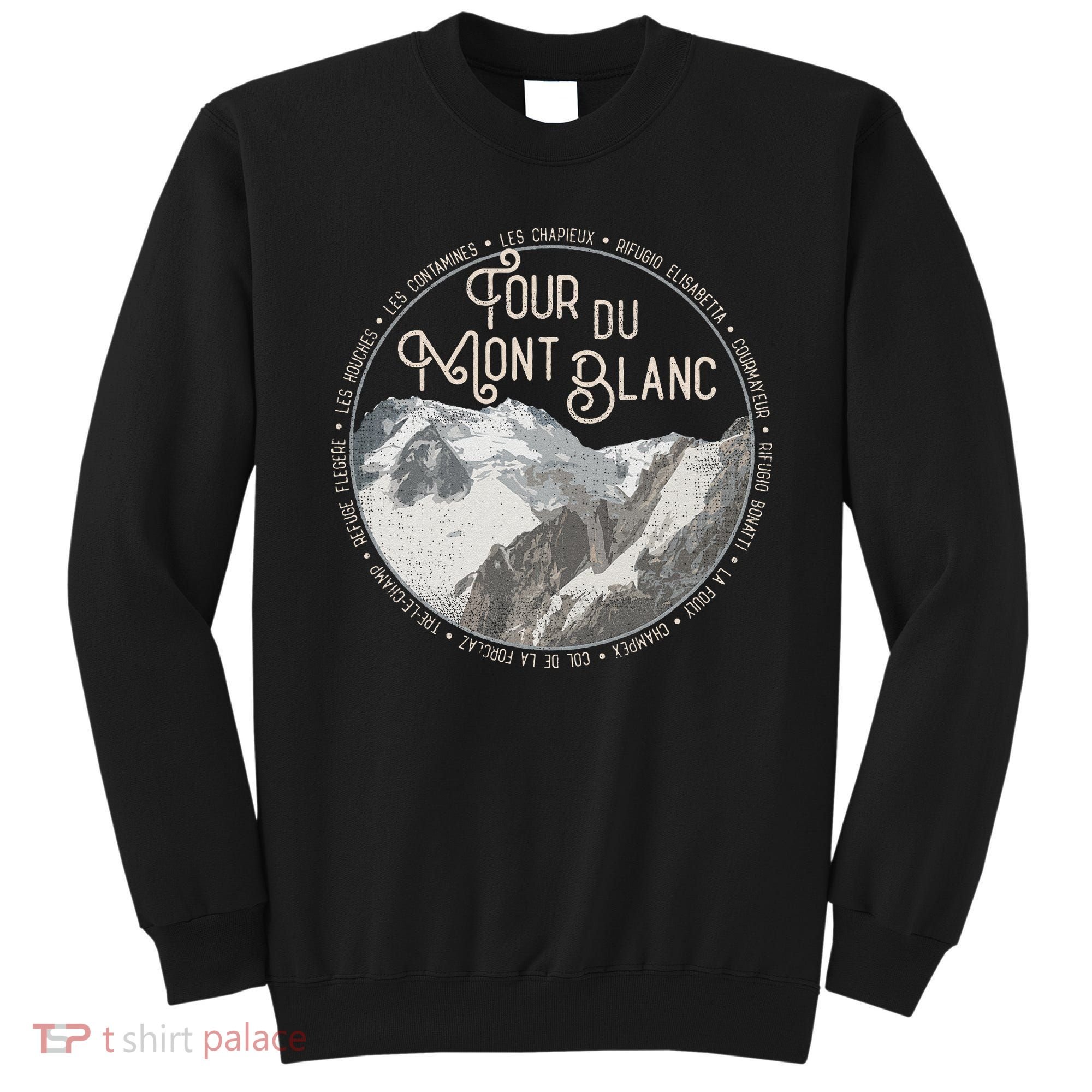 Tour Du Mont Blanc Gear European Hiking Trail Souvenir Hiker Sweatshirt