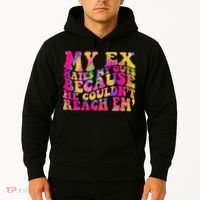 Tie Dye My Ex Hates My Guts Because He Couldn't Reach Em' Hoodie thumb 2