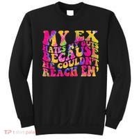 Tie Dye My Ex Hates My Guts Because He Couldn't Reach Em' Sweatshirt thumb 0