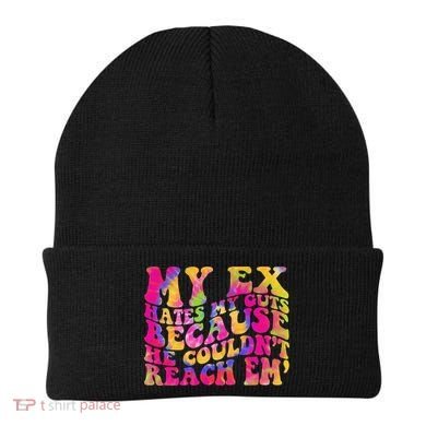 Tie Dye My Ex Hates My Guts Because He Couldn't Reach Em' Beanie