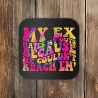 Tie Dye My Ex Hates My Guts Because He Couldn't Reach Em' Coaster thumb 0