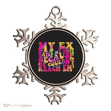 Tie Dye My Ex Hates My Guts Because He Couldn't Reach Em' Ornament