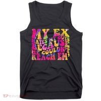 Tie Dye My Ex Hates My Guts Because He Couldn't Reach Em' Tank Top thumb 0