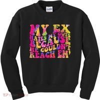 Tie Dye My Ex Hates My Guts Because He Couldn't Reach Em' Kids Sweatshirt thumb 0