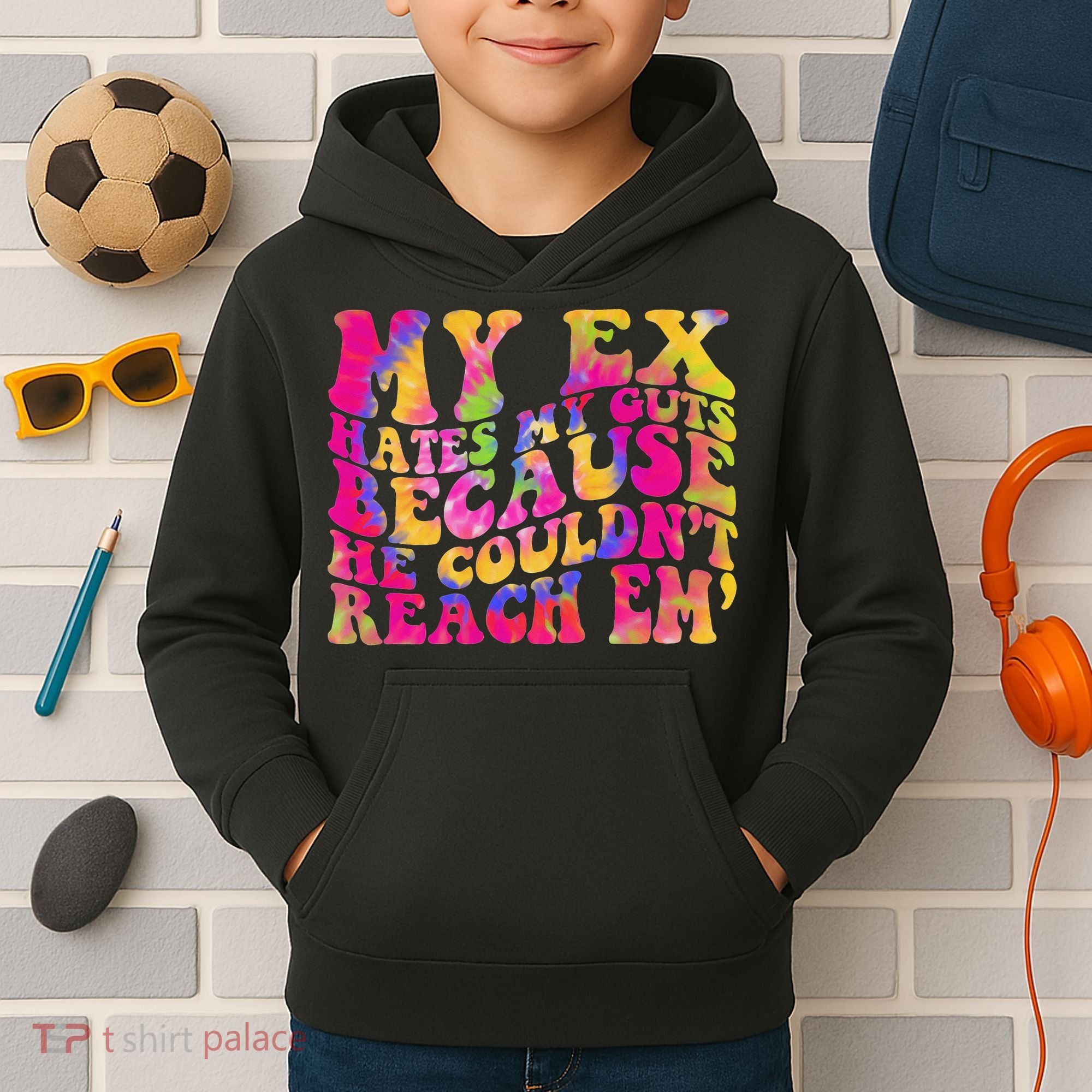 Tie Dye My Ex Hates My Guts Because He Couldn't Reach Em' Kids Hoodie
