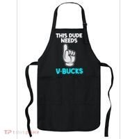 This Dude Needs V Bucks Funny Apron thumb 0