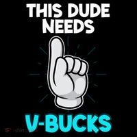 This Dude Needs V Bucks Funny Sweatshirt thumb 3