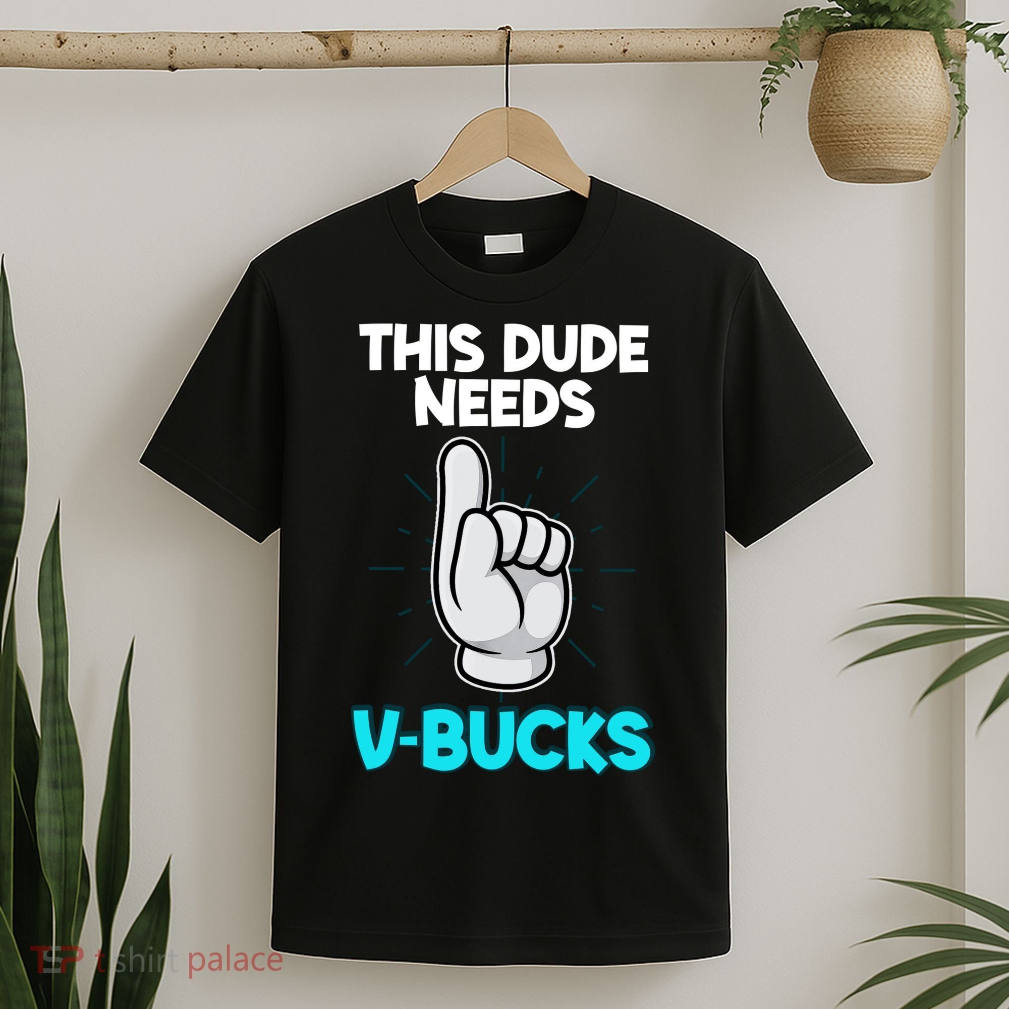 This Dude Needs V Bucks Funny T-Shirt