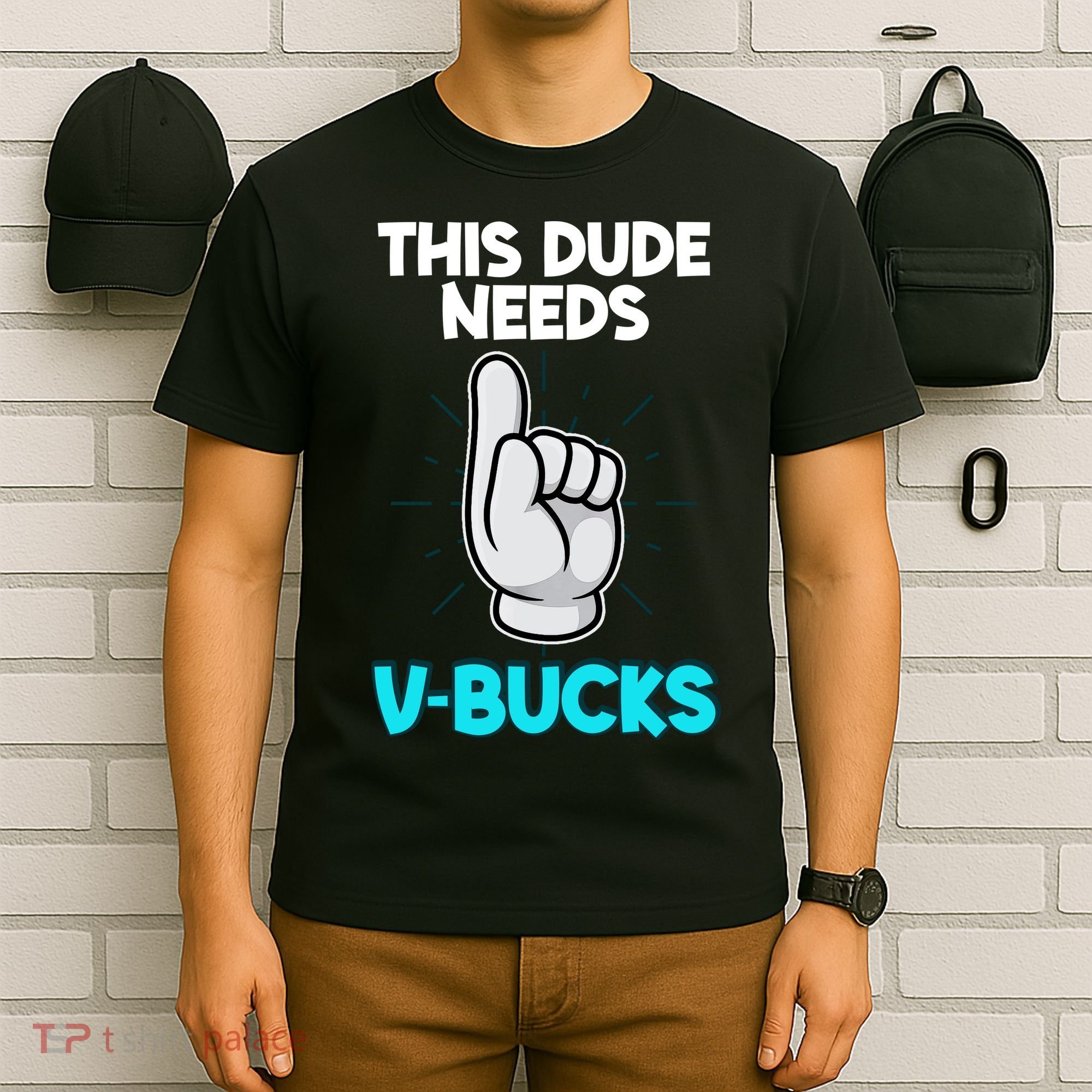 This Dude Needs V Bucks Funny T-Shirt