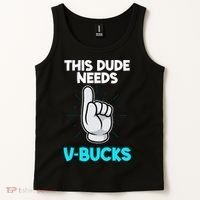 This Dude Needs V Bucks Funny Tank Top thumb 2