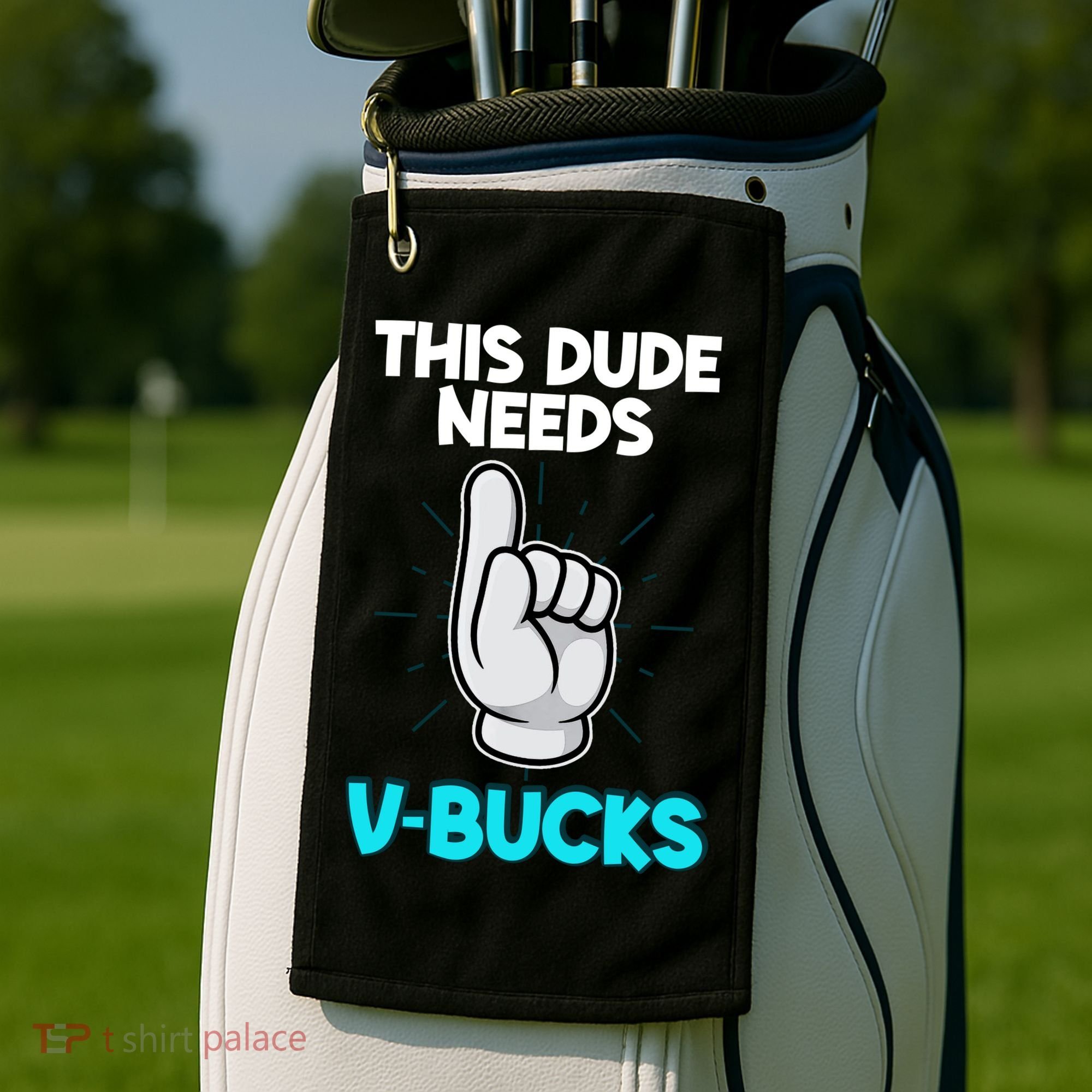 This Dude Needs V Bucks Funny Golf Towel