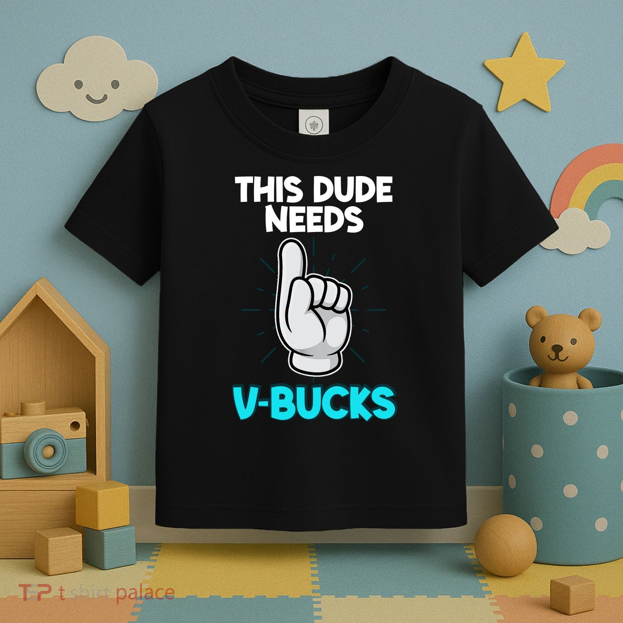 This Dude Needs V Bucks Funny Toddler T-Shirt
