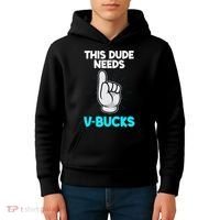 This Dude Needs V Bucks Funny Kids Hoodie thumb 4