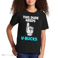 This Dude Needs V Bucks Funny Kids T-Shirt thumb 2