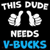 This Dude Needs Vbucks Will Work Bucket Hat thumb 4