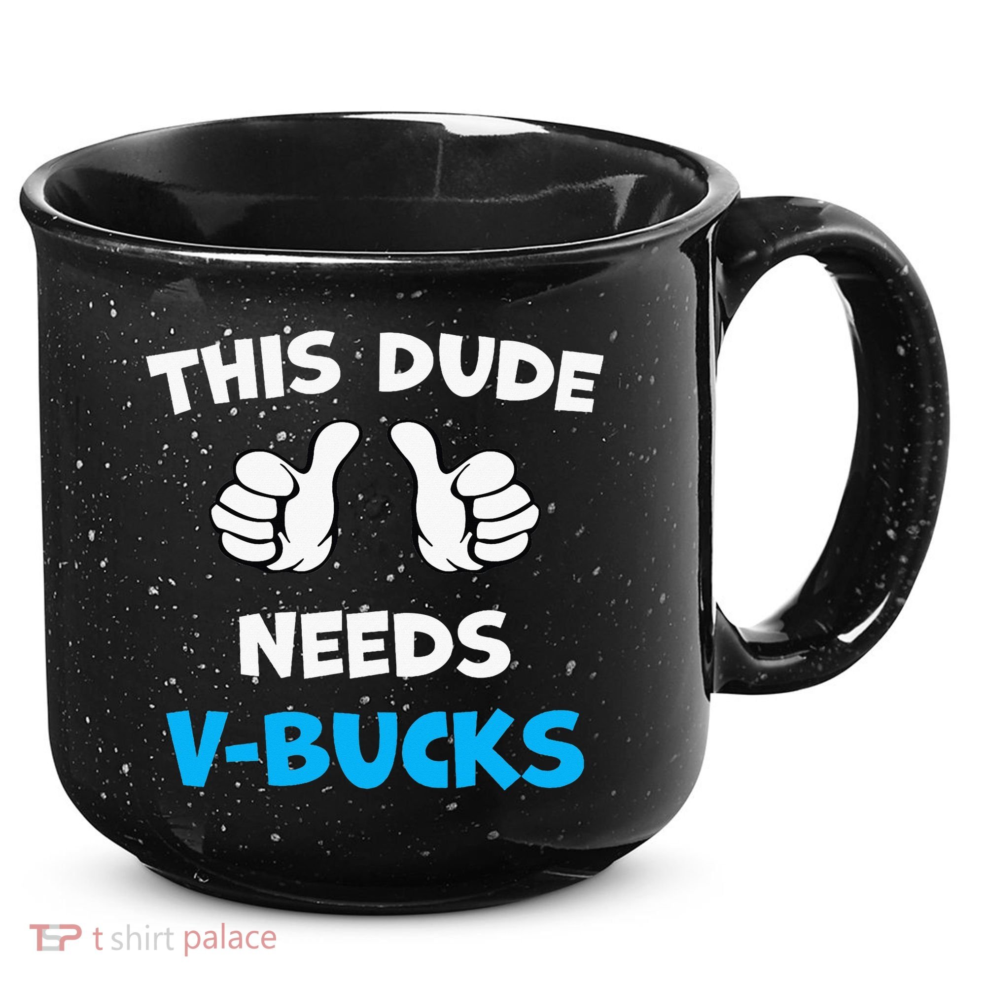 This Dude Needs Vbucks Will Work 15oz Campfire Ceramic Mug