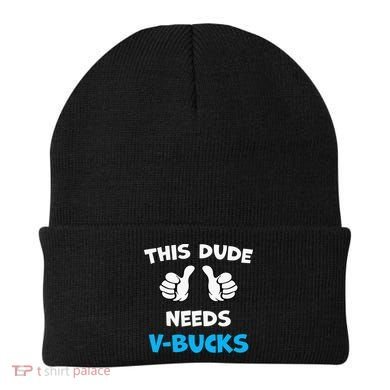 This Dude Needs Vbucks Will Work Beanie