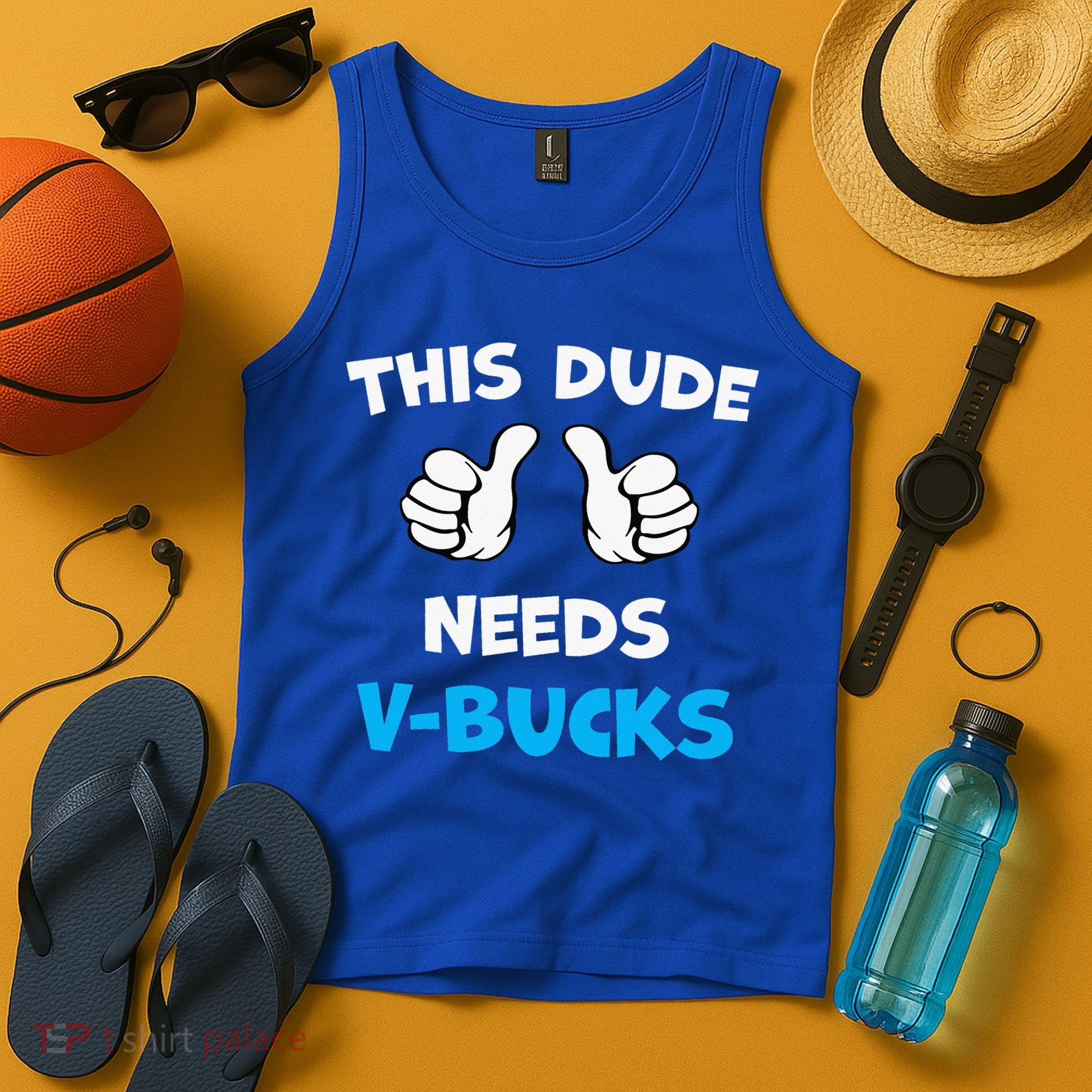 This Dude Needs Vbucks Will Work Tank Top