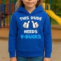 This Dude Needs Vbucks Will Work Kids Hoodie thumb 3