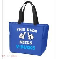 This Dude Needs Vbucks Will Work Tote Bag thumb 3