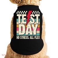 Test Day No Stress All Flex Funny Motivational Testing Day Doggie Tank thumb 0