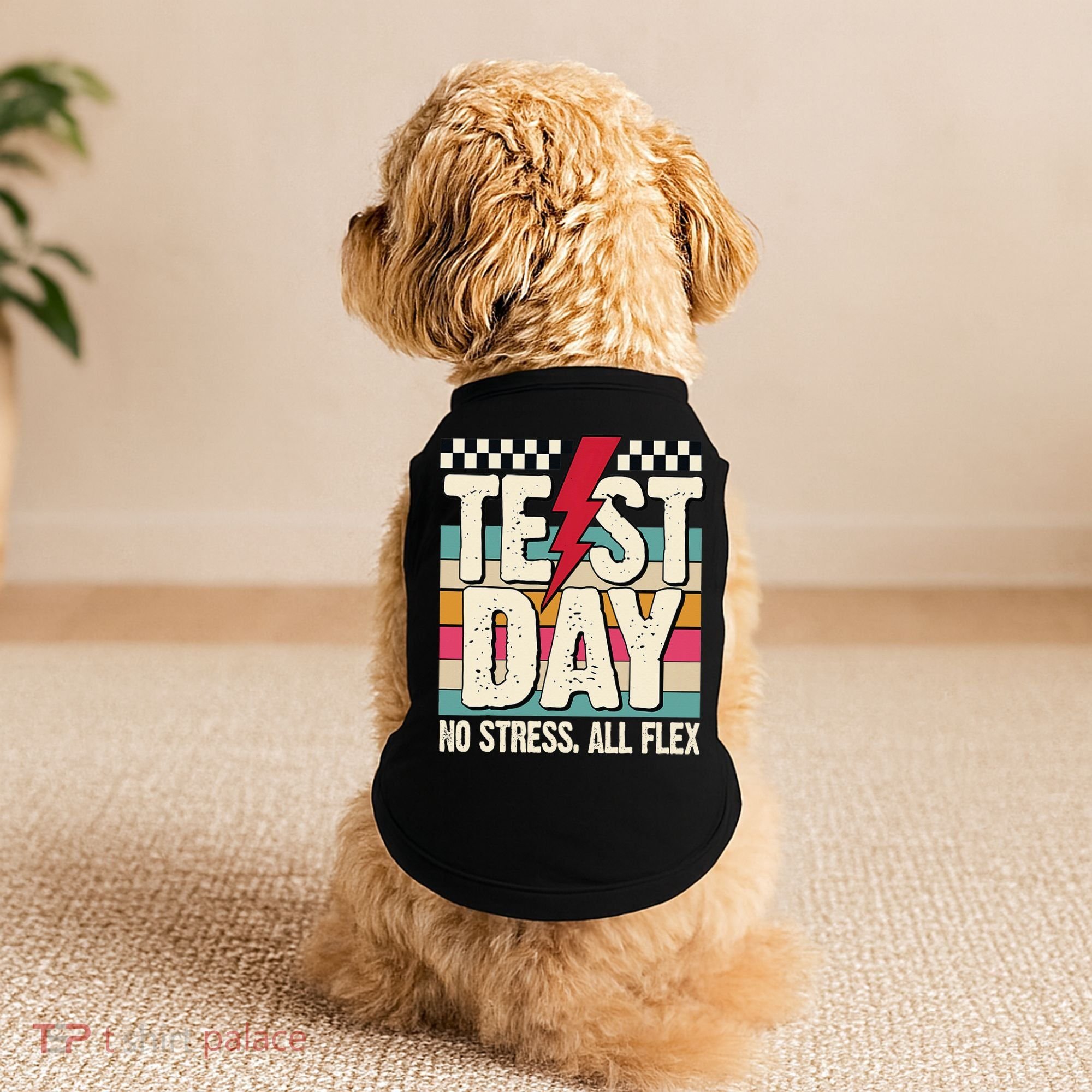 Test Day No Stress All Flex Funny Motivational Testing Day Doggie Tank