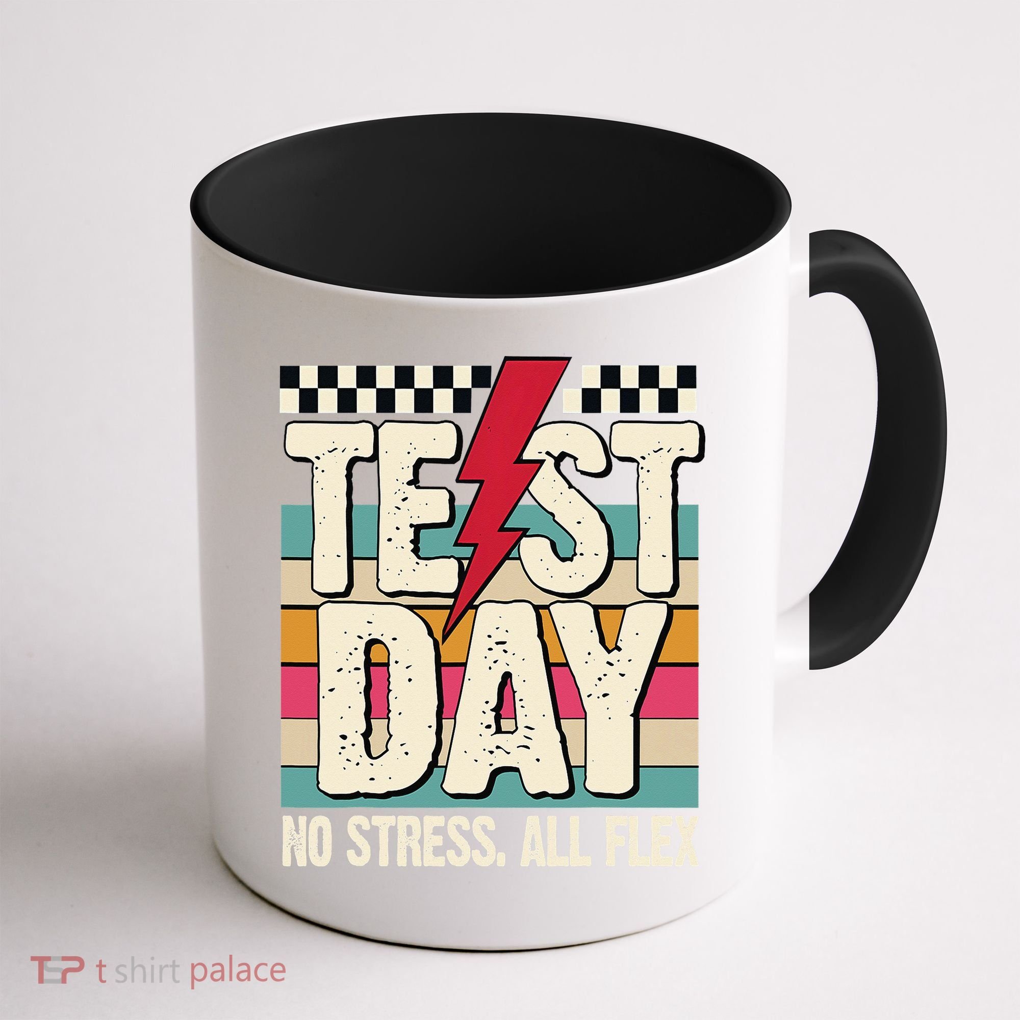 Test Day No Stress All Flex Funny Motivational Testing Day Coffee Mug