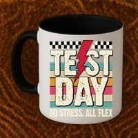 Test Day No Stress All Flex Funny Motivational Testing Day Coffee Mug thumb 2