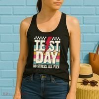 Test Day No Stress All Flex Funny Motivational Testing Day Women's Tank Top thumb 2