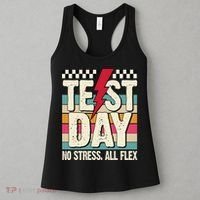 Test Day No Stress All Flex Funny Motivational Testing Day Women's Tank Top thumb 3
