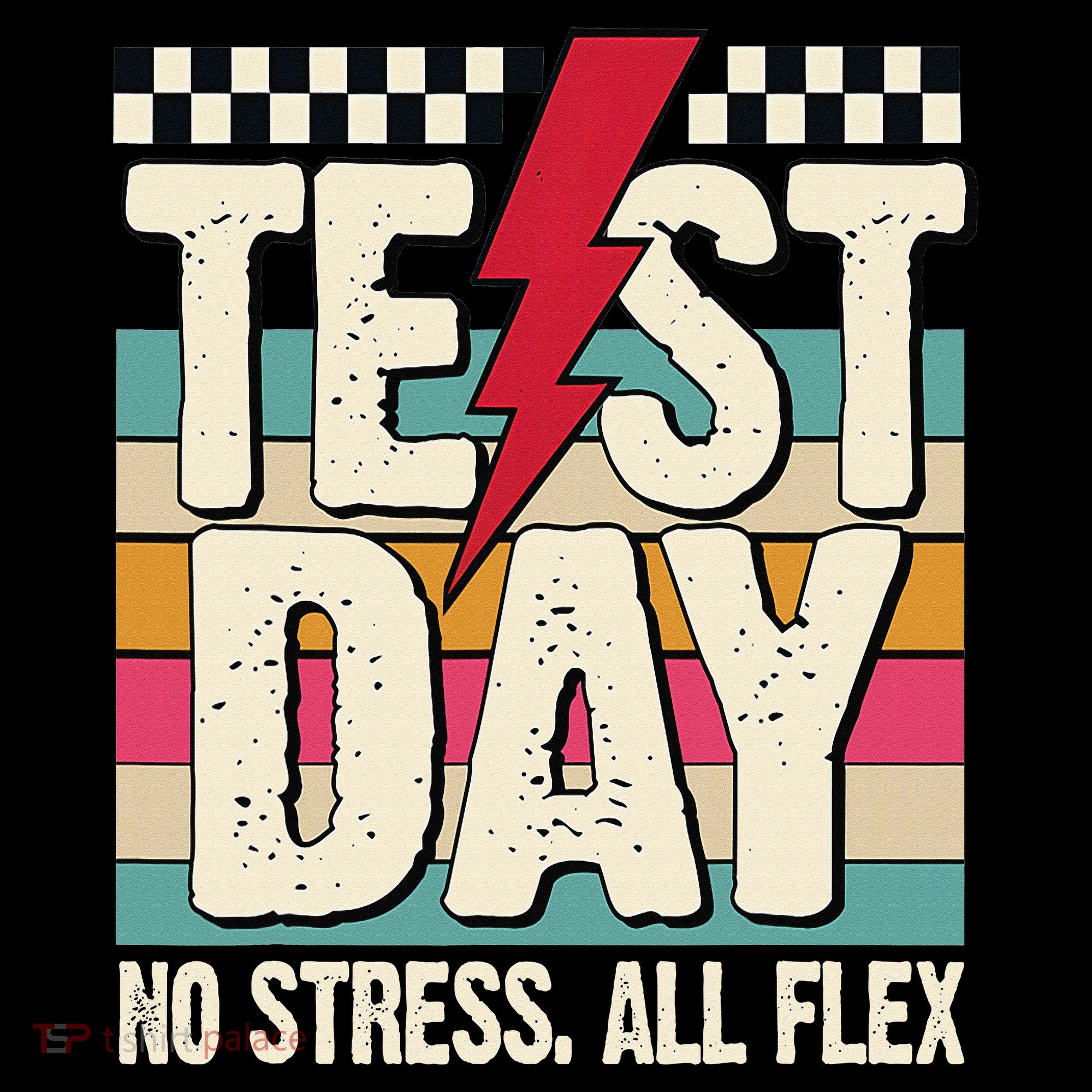 Test Day No Stress All Flex Funny Motivational Testing Day Toddler Hoodie