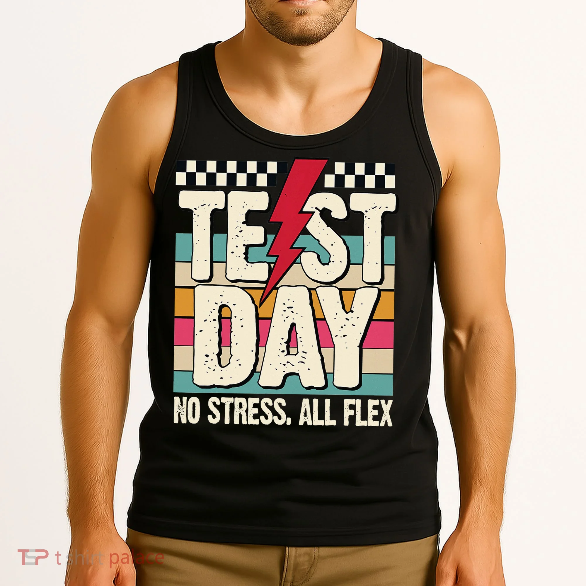 Test Day No Stress All Flex Funny Motivational Testing Day Tank Top