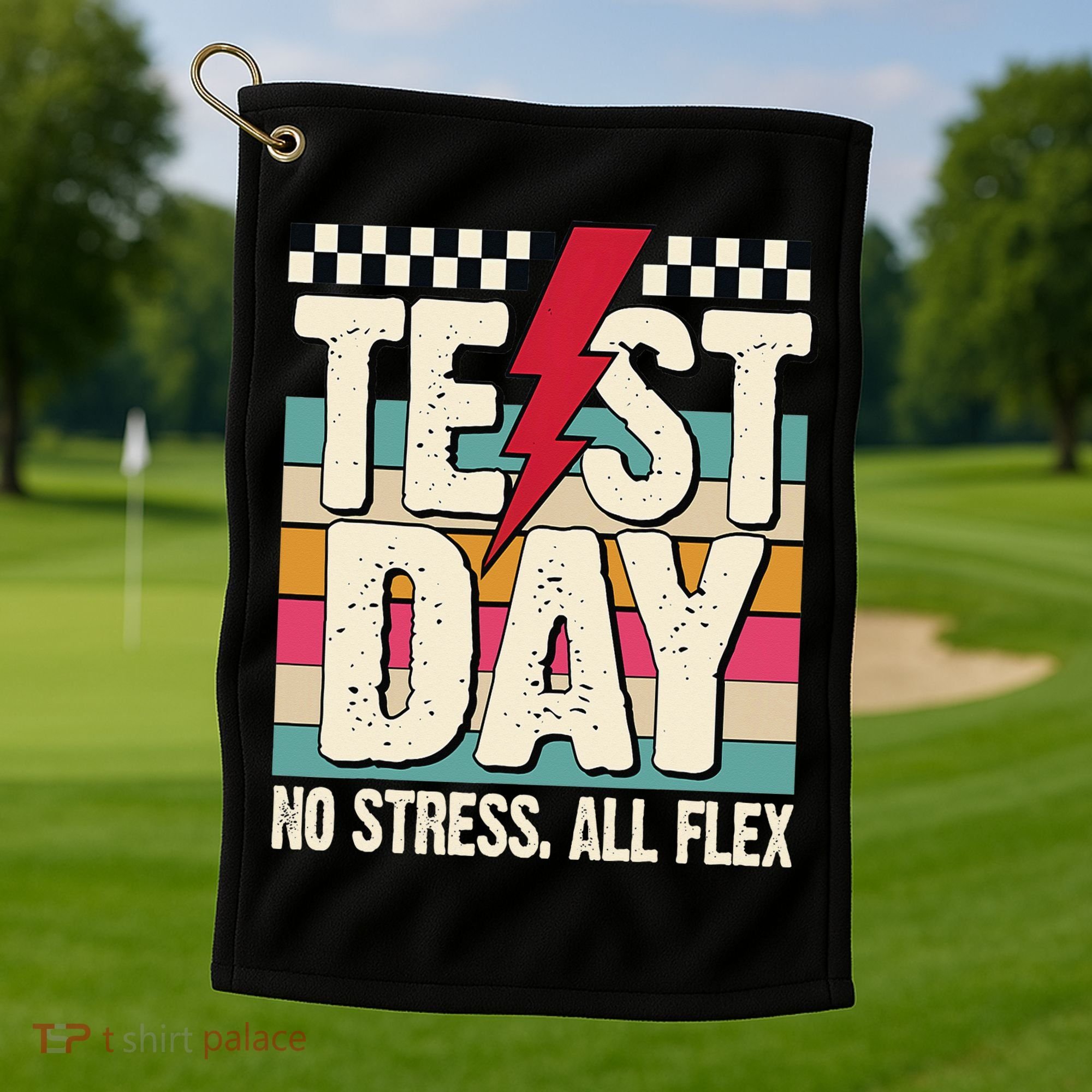 Test Day No Stress All Flex Funny Motivational Testing Day Golf Towel
