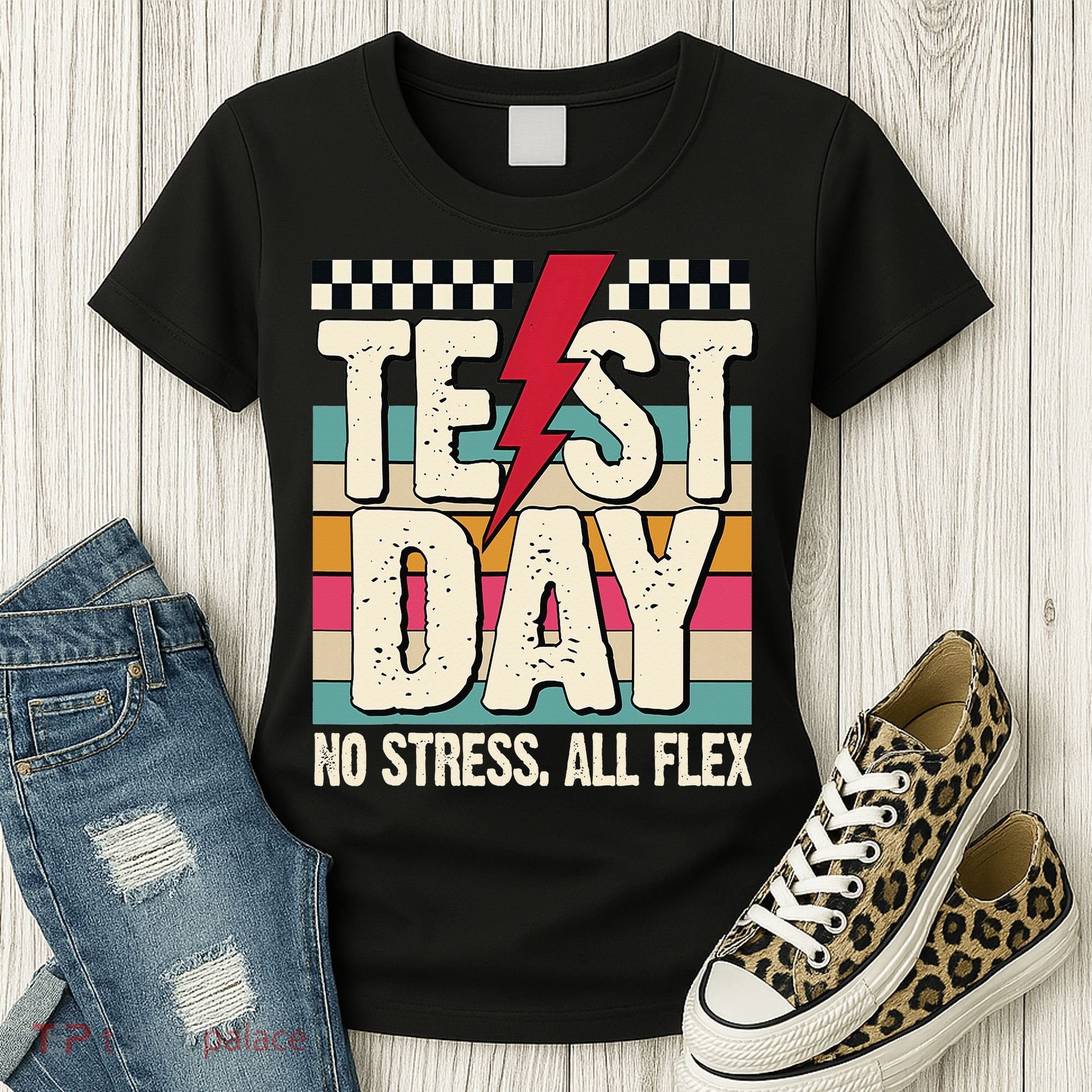 Test Day No Stress All Flex Funny Motivational Testing Day Women's T-Shirt