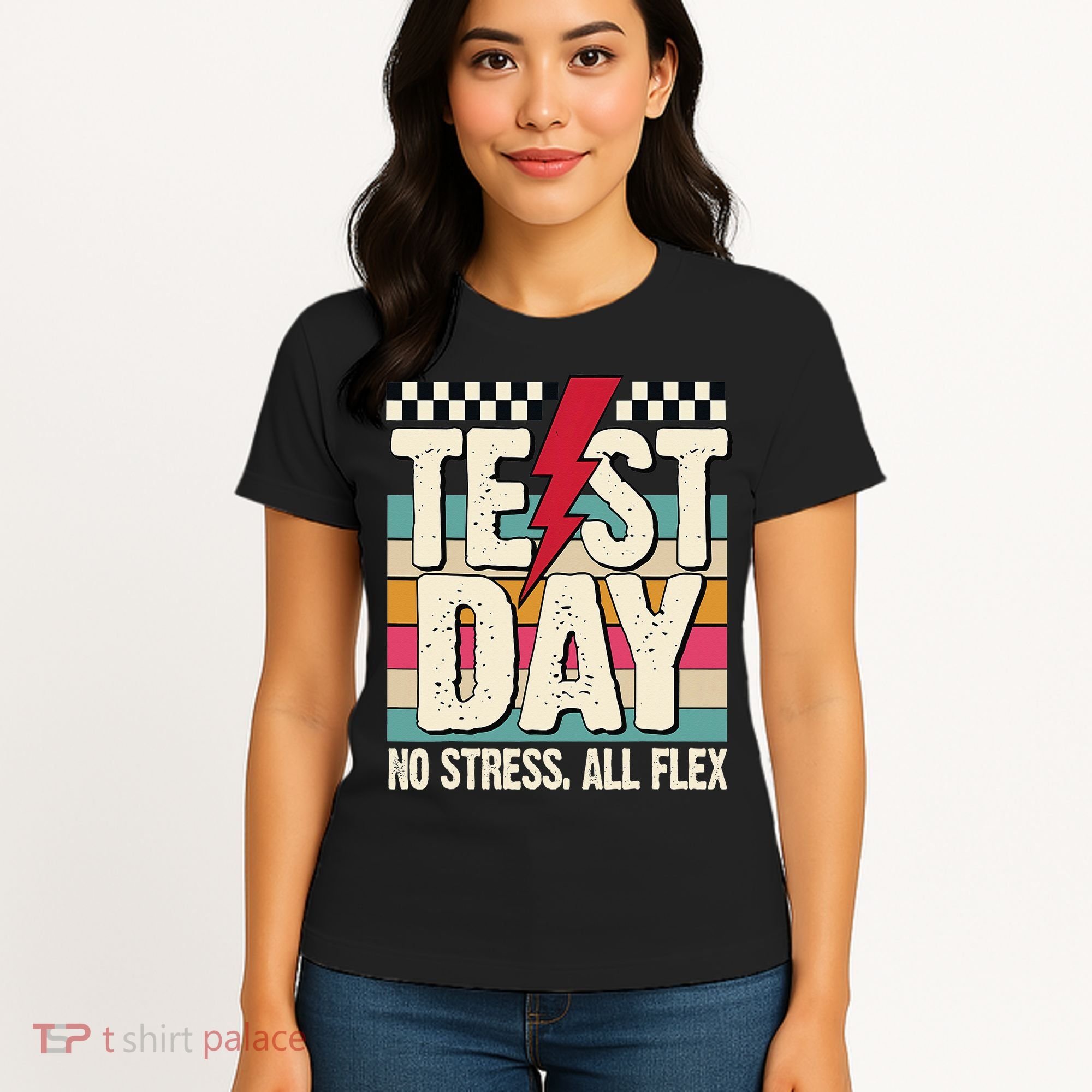 Test Day No Stress All Flex Funny Motivational Testing Day Women's T-Shirt