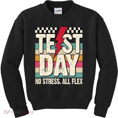 Test Day No Stress All Flex Funny Motivational Testing Day Kids Sweatshirt