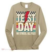 Test Day No Stress All Flex Funny Motivational Testing Day Long Sleeve Shirt thumb 0