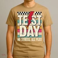 Test Day No Stress All Flex Funny Motivational Testing Day T-Shirt thumb 3