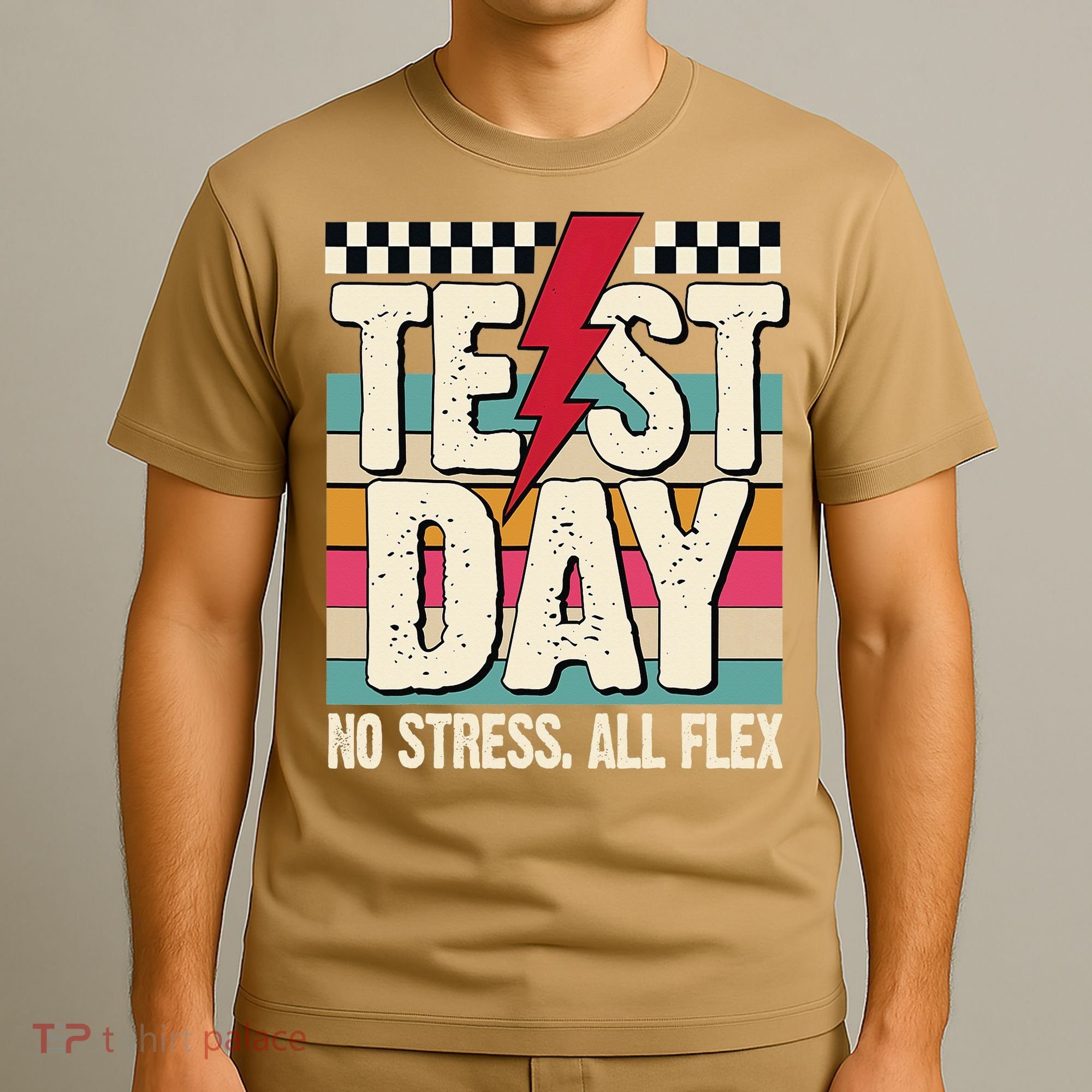 Test Day No Stress All Flex Funny Motivational Testing Day T-Shirt