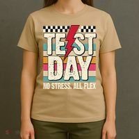 Test Day No Stress All Flex Funny Motivational Testing Day T-Shirt thumb 4